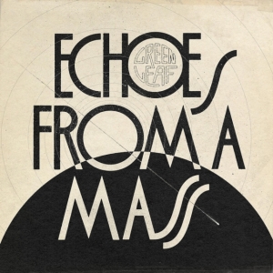 Greenleaf - Echoes From A Mass in the group CD / Hårdrock at Bengans Skivbutik AB (3961960)