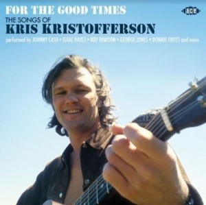 Blandade Artister - For The Good Times - The Songs Of K in the group CD / Upcoming releases / Country at Bengans Skivbutik AB (3962192)
