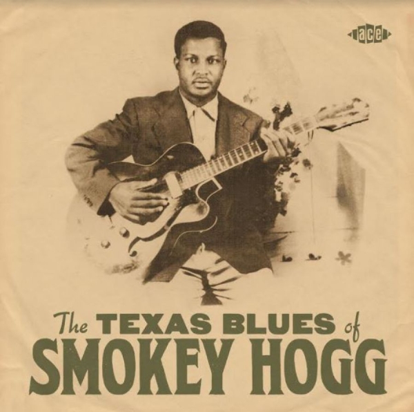 Smokey Hogg - Texas Blues Of Smokey Hogg in the group CD / Jazz/Blues at Bengans Skivbutik AB (3962195)