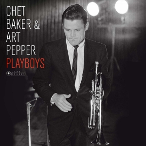 Chet Baker & Art Pepper - Playboys in the group VINYL / Jazz at Bengans Skivbutik AB (3962406)