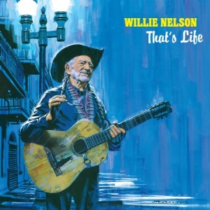 Nelson Willie - That's Life in the group CD / Upcoming releases / Country at Bengans Skivbutik AB (3963361)