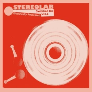 Stereolab - Electrically Possessed [switched On in the group VINYL / Hårdrock,Pop-Rock,Reggae at Bengans Skivbutik AB (3963707)