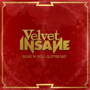 Velvet Insane - Rock 'N' Roll Glitter Suit in the group CD / Pop-Rock,Svensk Musik at Bengans Skivbutik AB (3964252)
