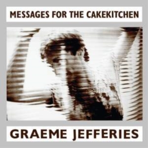 Jefferies Graeme - Messages For The Cakekitchen in the group VINYL / Rock at Bengans Skivbutik AB (3964484)