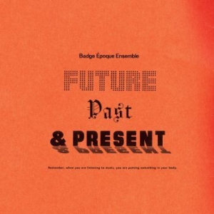 Badge Époque Ensemble - Future Past & Present in the group VINYL / Rock at Bengans Skivbutik AB (3964498)