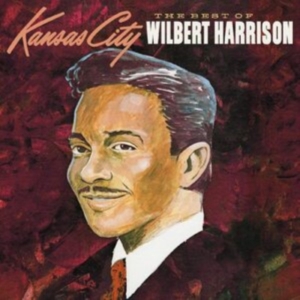 Harrison Wilbert - The Best Of Wilbert Harrison in the group CD / Pop-Rock at Bengans Skivbutik AB (3964572)