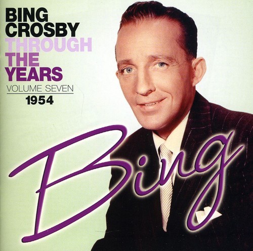 Bing Crosby - Through The Years Volume 7: 1954 in the group CD / Pop at Bengans Skivbutik AB (3964614)