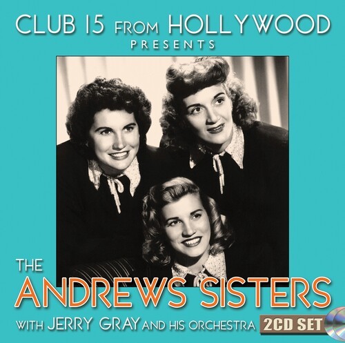 Andrews Sisters - Club 15 From Hollywood Presents The in the group OTHER / Övrigt / at Bengans Skivbutik AB (3964616)