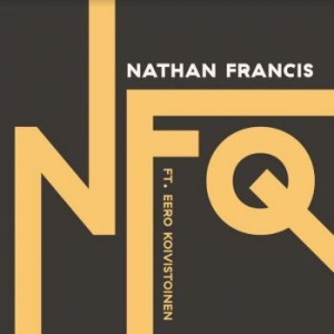 Francis Nathan - Nfq Ft. Eero Koivistoinen in the group CD / Jazz/Blues at Bengans Skivbutik AB (3964628)