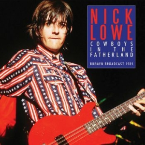 Lowe Nick - Cowboys In The Fatherland (Live Bro in the group CD / Hårdrock at Bengans Skivbutik AB (3965149)