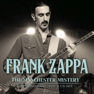 Frank Zappa - Manchester Mystery (2 Cd) Live Broa in the group Minishops / Frank Zappa at Bengans Skivbutik AB (3965151)
