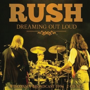 Rush - Dreaming Out Loud (2 Cd) Live Broad in the group Minishops / Rush at Bengans Skivbutik AB (3965154)