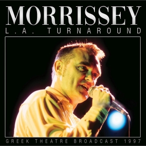 Morrissey - L.A. Turnaround (Live Broadcast 199 in the group CD / Pop-Rock at Bengans Skivbutik AB (3965160)