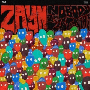 Zayn - Nobody Is Listening in the group CD / Pop-Rock,Övrigt at Bengans Skivbutik AB (3965217)