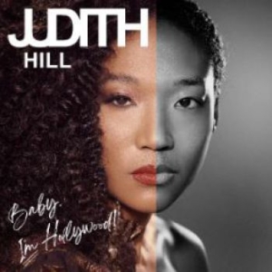 Hill Judith - Baby I'm Hollywood in the group CD / Upcoming releases / RNB, Disco & Soul at Bengans Skivbutik AB (3965519)