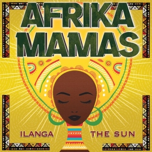 Afrika Mamas - Ilanga (The Sun) in the group CD / New releases / Worldmusic at Bengans Skivbutik AB (3965559)
