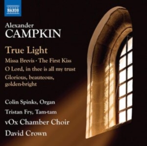 Campkin Alexander - True Light Missa Brevis The First in the group Externt_Lager /  at Bengans Skivbutik AB (3965637)