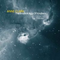 Clark Anne - Smallest Acts Of Kindness in the group CD / Hårdrock at Bengans Skivbutik AB (3965872)