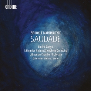 Martinaityte Zibuokle - Saudade in the group CD / Klassiskt at Bengans Skivbutik AB (3965888)