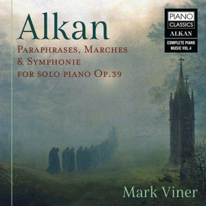 Alkan Charles Henri Valentin - Paraphrases, Marches, & Symphonie F in the group CD / Upcoming releases / Classical at Bengans Skivbutik AB (3965893)