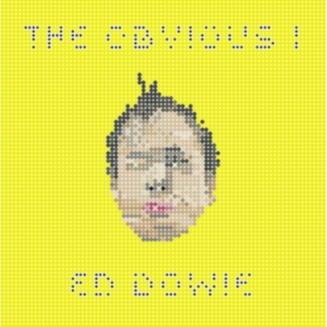 Dowie Ed - Obvious I in the group CD / Pop-Rock at Bengans Skivbutik AB (3967787)