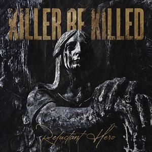 Killer Be Killed - Reluctant Hero in the group CD / New releases / Hardrock/ Heavy metal at Bengans Skivbutik AB (3968053)