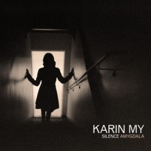 Karin My - Silence Amygdala in the group CD / Pop at Bengans Skivbutik AB (3968322)