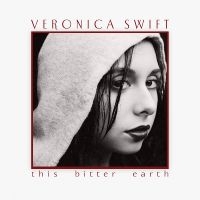 Swift Veronica - This Bitter Earth in the group VINYL / Jazz/Blues at Bengans Skivbutik AB (3968338)
