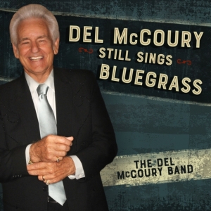 Mccoury Del Band - Del Mccoury Still Sings Bluegrass in the group OTHER / Övrigt / at Bengans Skivbutik AB (3969819)