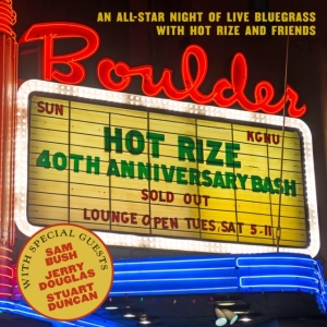 Hot Rize - Hot Rize's 40Th Anniversary Bash in the group OTHER / Övrigt /  at Bengans Skivbutik AB (3969880)
