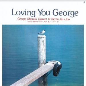 Othsuka George (Quintet) - Loving You George in the group VINYL / Jazz/Blues at Bengans Skivbutik AB (3969881)