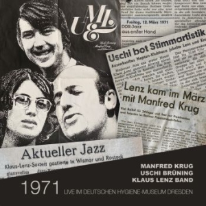 Krug Manfred / Brüning Uschi / Klau - 1971 - Live Im Deutschen Hygiene-Mu in the group CD / Jazz/Blues at Bengans Skivbutik AB (3969900)