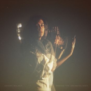 Karima Walker - Waking The Dreaming Body in the group VINYL / Rock at Bengans Skivbutik AB (3970940)