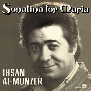 Al-Munzer Ihsan - Sonatina For Maria in the group VINYL / Upcoming releases / RNB, Disco & Soul at Bengans Skivbutik AB (3971134)
