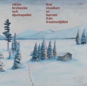 Brobacke Viktor & Djurkapellet - Lirar Musiken Ur Barnen Från Frostm in the group VINYL / Jazz/Blues at Bengans Skivbutik AB (3971192)