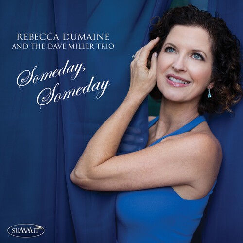 Dumaine Rebecca & Dave Miller Trio - Someday, Someday in the group OTHER / Övrigt / at Bengans Skivbutik AB (3971202)