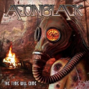 Aeonblack - Time Will Come in the group CD / New releases / Hardrock/ Heavy metal at Bengans Skivbutik AB (3971254)