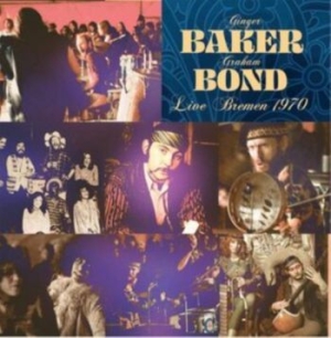 Baker Ginger & Bond Graham - Live Bremen 1970 in the group CD / Pop-Rock at Bengans Skivbutik AB (3971287)
