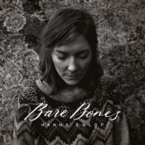 Enlöf Hanna - Bare Bones i gruppen CD / Pop-Rock,Svensk Musik hos Bengans Skivbutik AB (3971296)