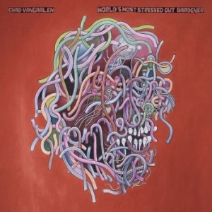 Vangaalen Chad - World's Most Stressed Out Gardener in the group VINYL / Rock at Bengans Skivbutik AB (3972674)