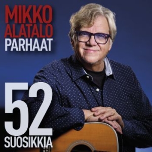 Mikko Alatalo - Parhaat - 52 Suosikkia in the group CD / Finsk Musik,Pop-Rock at Bengans Skivbutik AB (3974364)