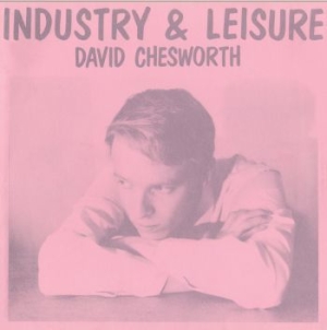 Chesworth David - Industry & Leisure in the group VINYL / Rock at Bengans Skivbutik AB (3975084)