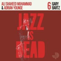 Younge Adrian / Bartz Gary / Muhamm - Jazz Is Dead 006 in the group CD / Jazz/Blues at Bengans Skivbutik AB (3975109)