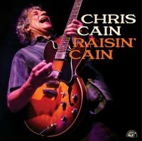 Cain Chris - Raisin' Cain in the group CD / New releases / Jazz/Blues at Bengans Skivbutik AB (3975885)