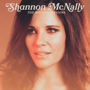 Mcnally Shannon - Waylon Sessions in the group CD / Upcoming releases / Country at Bengans Skivbutik AB (3975900)