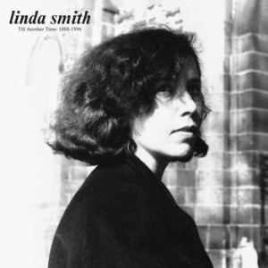 Smith Linda - Till Another Time: 1988-1996 in the group VINYL / Rock at Bengans Skivbutik AB (3976368)