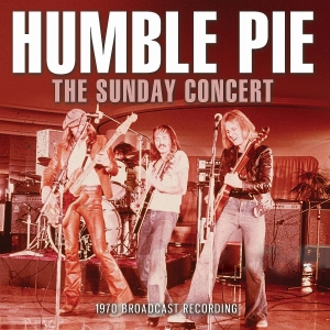 Humble Pie - Sunday Concert (Live Broadcast 1970 in the group CD / Pop-Rock at Bengans Skivbutik AB (3976406)