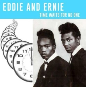 Eddie & Ernie - Time Waits For No One in the group VINYL / RnB-Soul at Bengans Skivbutik AB (3976649)