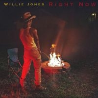Willie Jones - Right Now in the group CD / Hip Hop-Rap at Bengans Skivbutik AB (3976673)