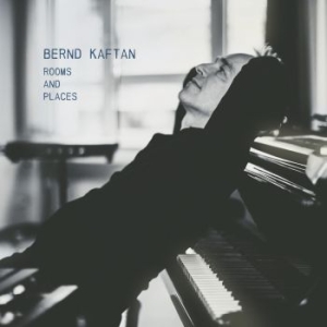 Kaftan Bernd - Rooms & Paces in the group CD / Jazz/Blues at Bengans Skivbutik AB (3976684)